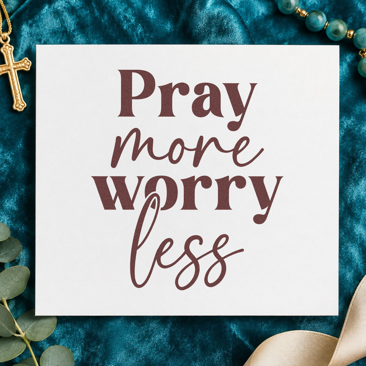 Pray More Worry Less Script rubber stamp printed in brown ink, ready for calm season pages and similar paper crafts.