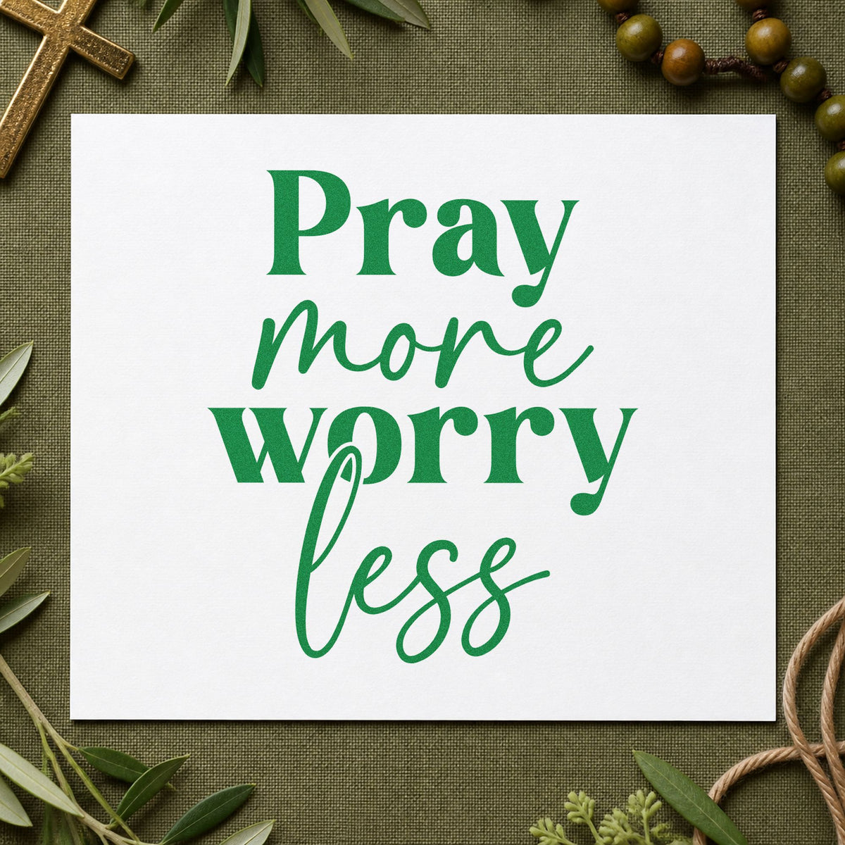 Pray More Worry Less Script craft stamp imprint in green ink on a handmade project, one idea being journal cover stamping.