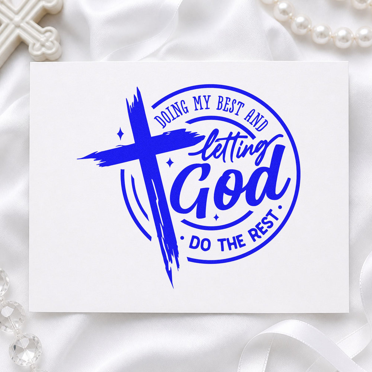 Doing My Best Letting God craft stamp imprinted in blue ink on paper, a design suited to canvas totes.