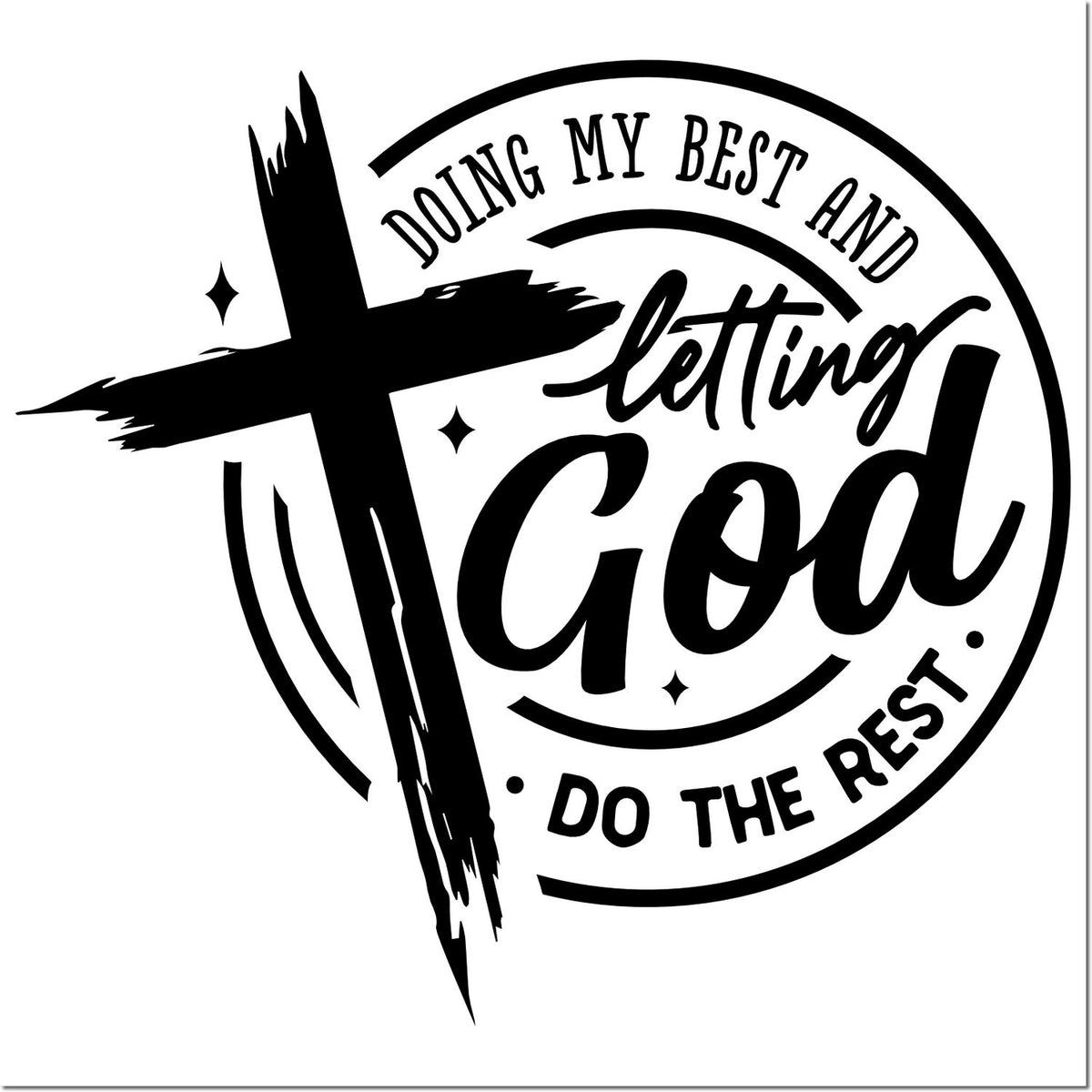 Black-and-white circular stamp seal with a cross and the words Doing my best and letting God do the rest.