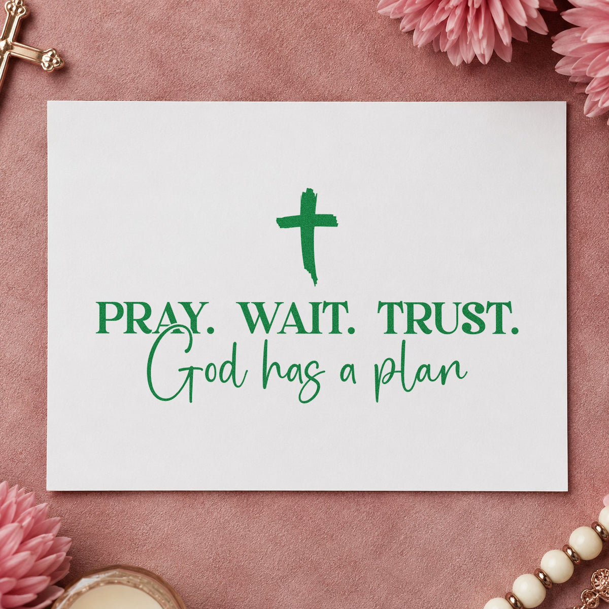 Pray Wait Trust God's Plan craft stamp imprint in green ink on a handmade project, one idea being college decision gifts.