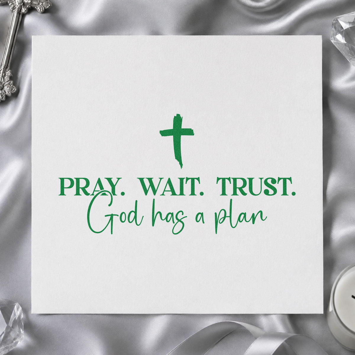 Pray Wait Trust God's Plan craft stamp imprint in green ink on a handmade project, one idea being framed bedroom art.