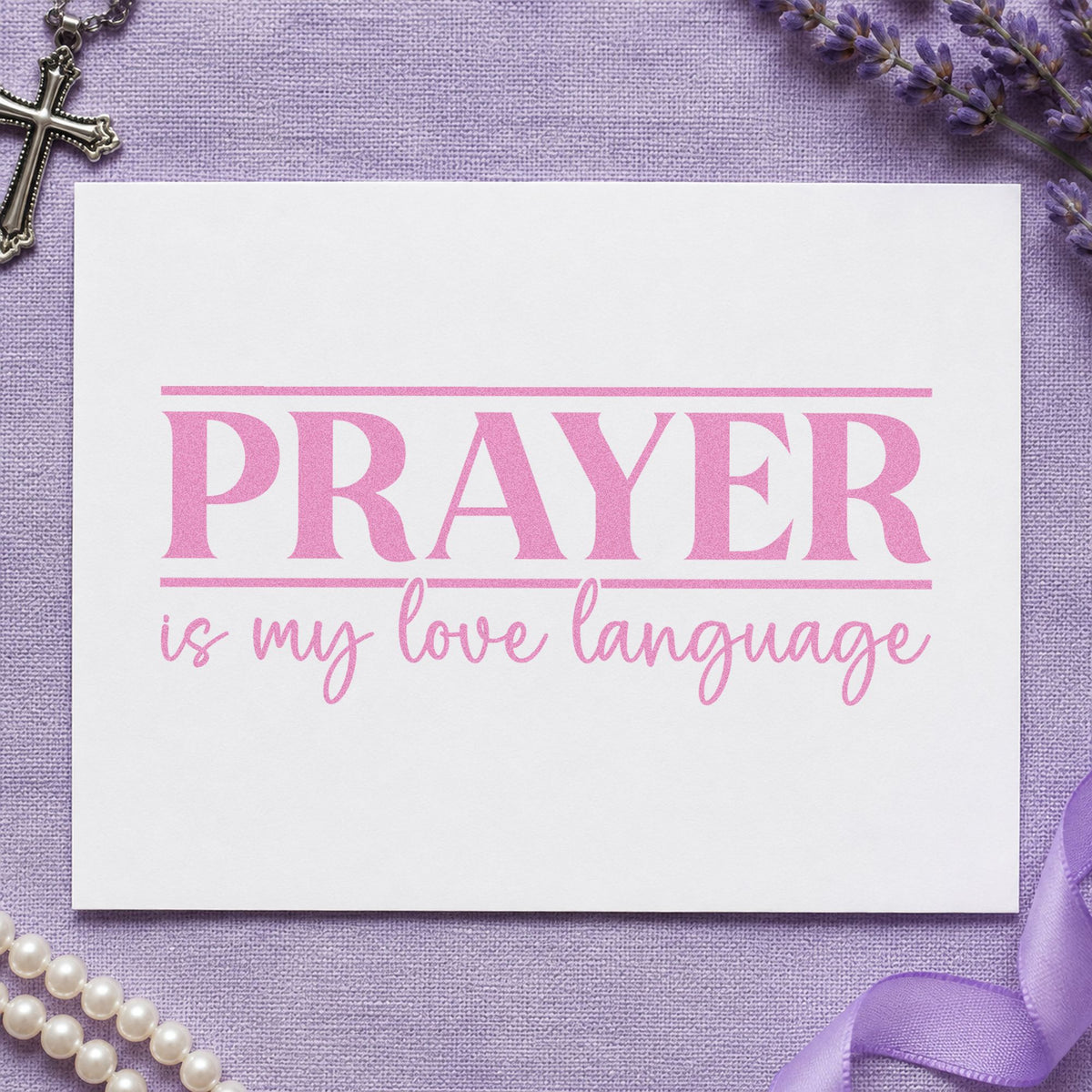 Prayer Is My Love Language craft stamp in purple ink on cardstock, an easy option for prayer partner gifts.