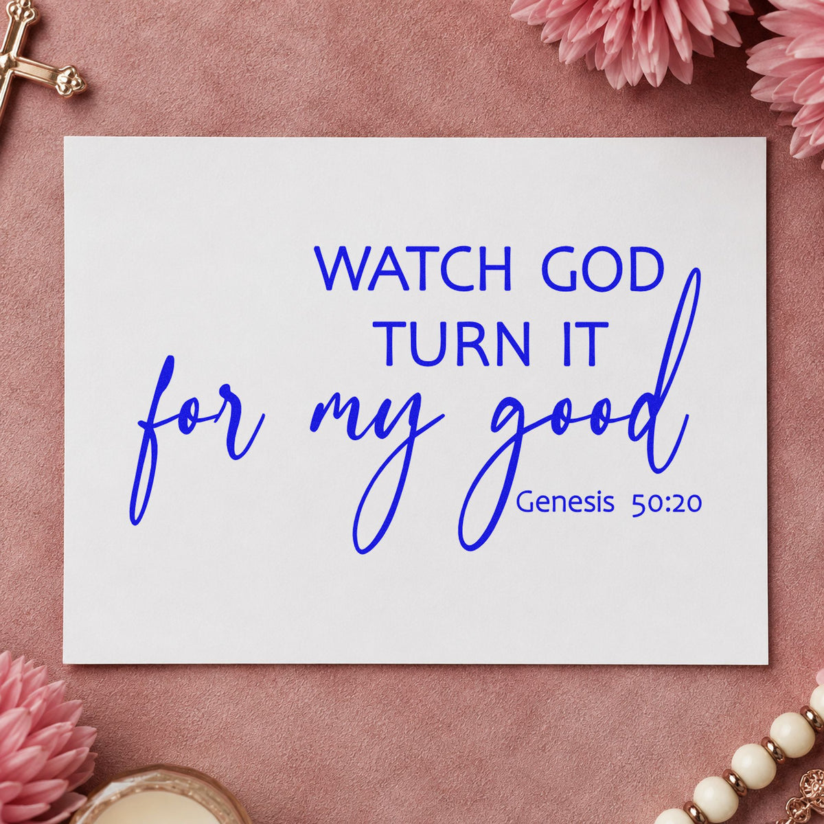 Watch God Turn It for Good craft stamp imprinted in blue ink on paper, a design suited to study handouts.
