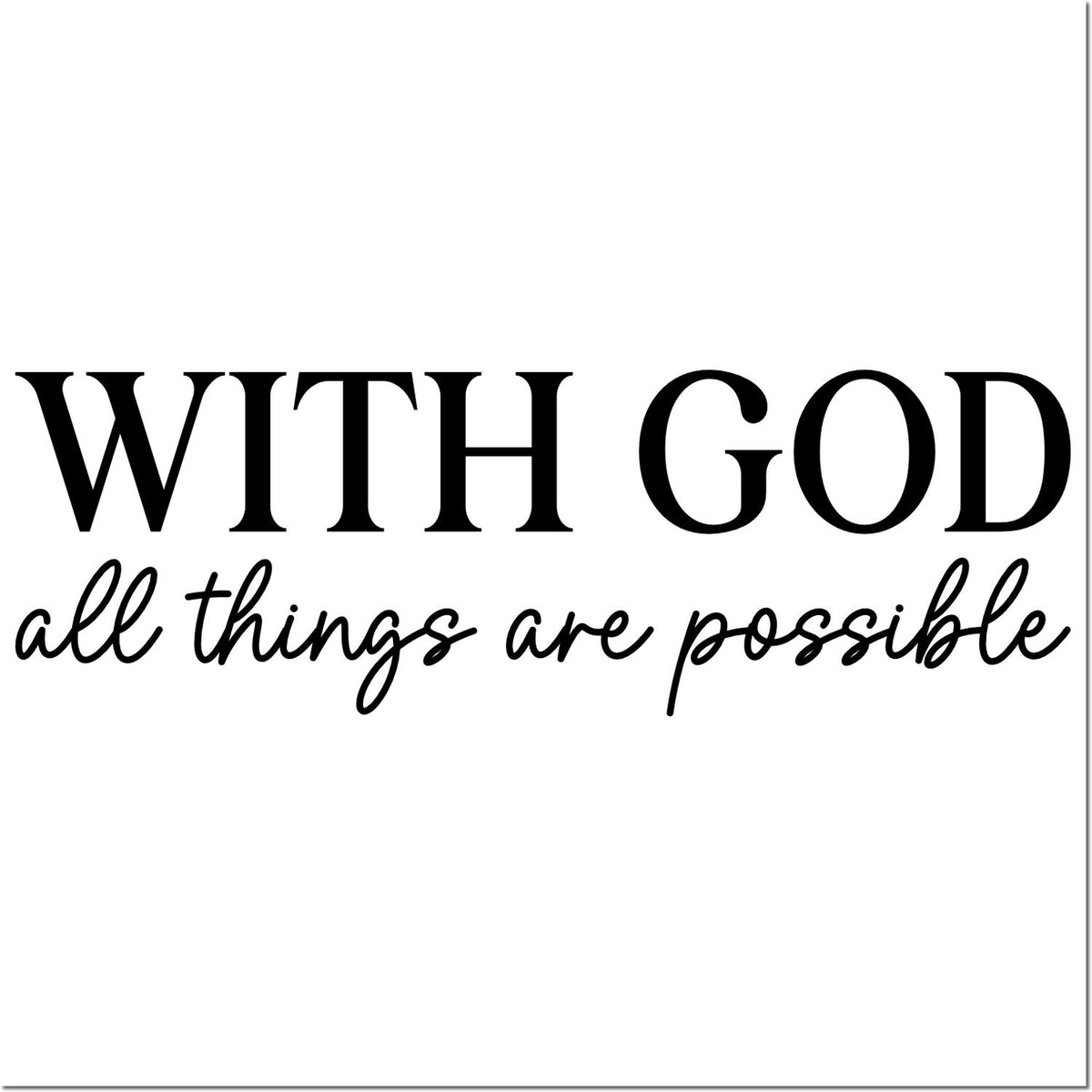 Black custom stamp seal with WITH GOD all things are possible in bold serif and script on white.