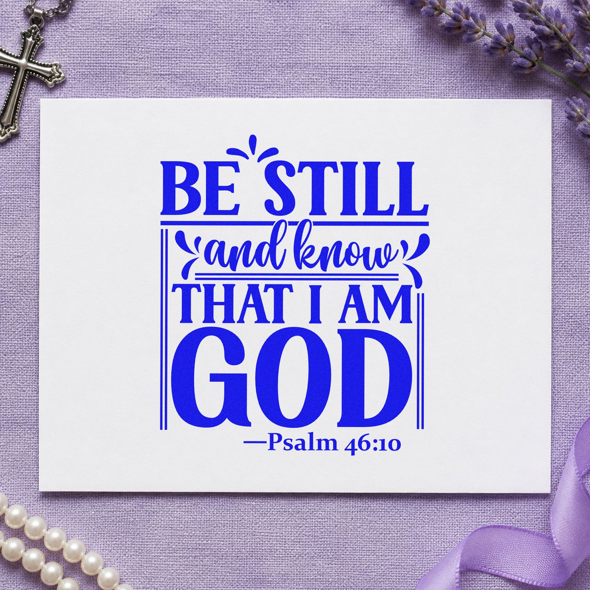 Be Still and Know God craft stamp imprinted in blue ink on paper, a design suited to chaplain cards.