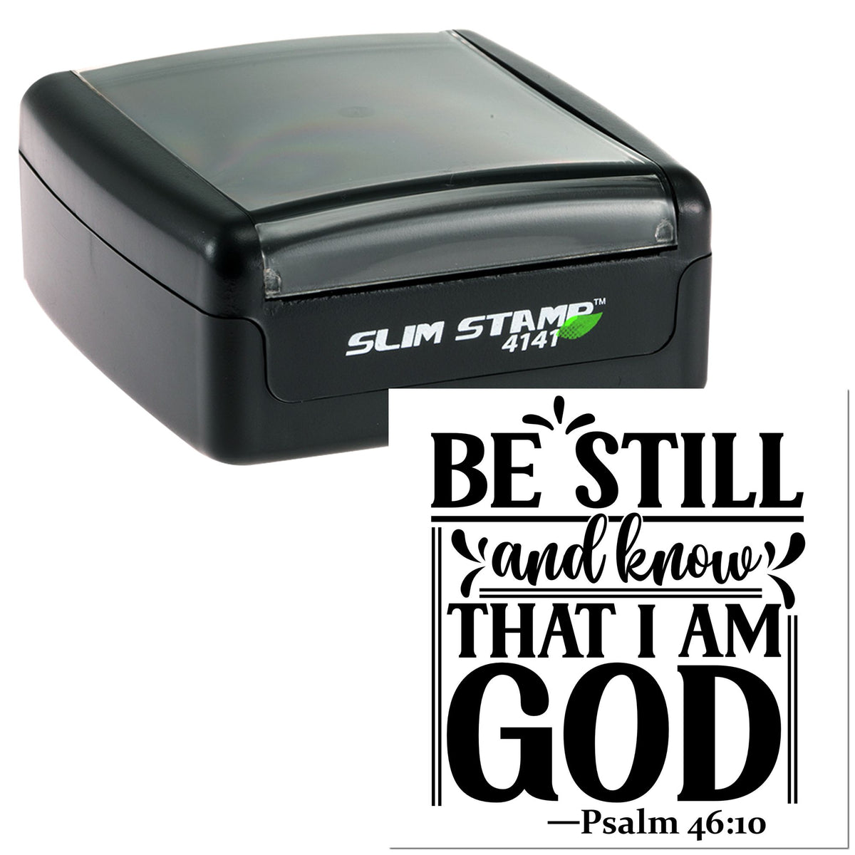 Black Slim Stamp 4141 self-inking stamp and seal with Be Still and know that I am God Psalm 46:10 design.