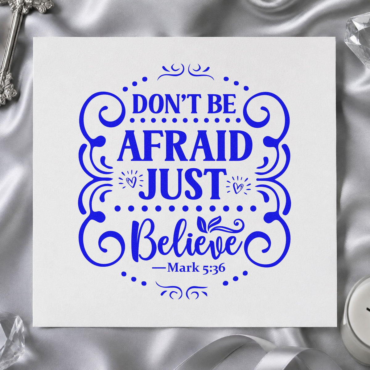 Don't Be Afraid Just Believe craft stamp in blue ink on cardstock, an easy option for canvas totes.