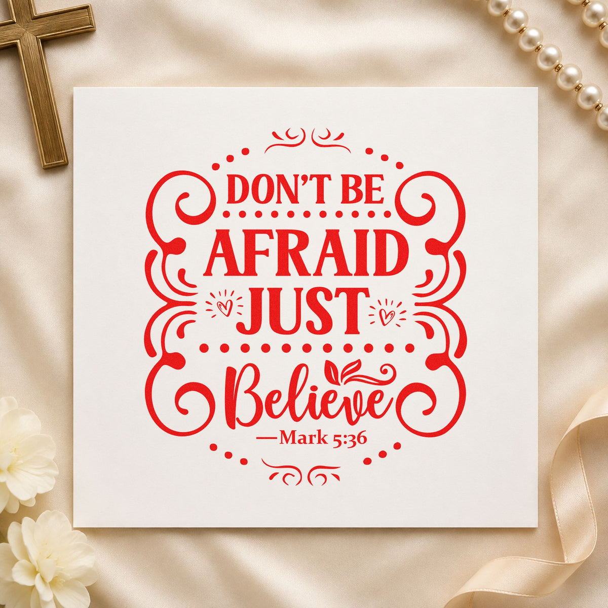 Don't Be Afraid Just Believe rubber stamp shown in red ink, stamped for projects such as journal cover stamping.