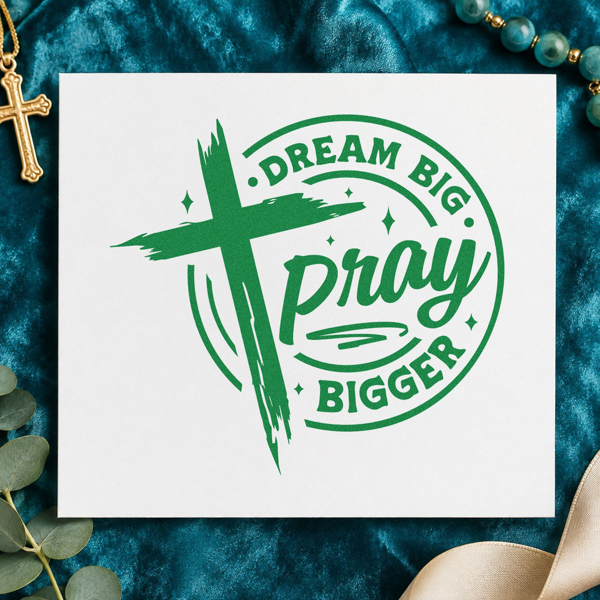 Dream Big Pray Bigger craft stamp imprint in green ink on a handmade project, one idea being new business gifts.