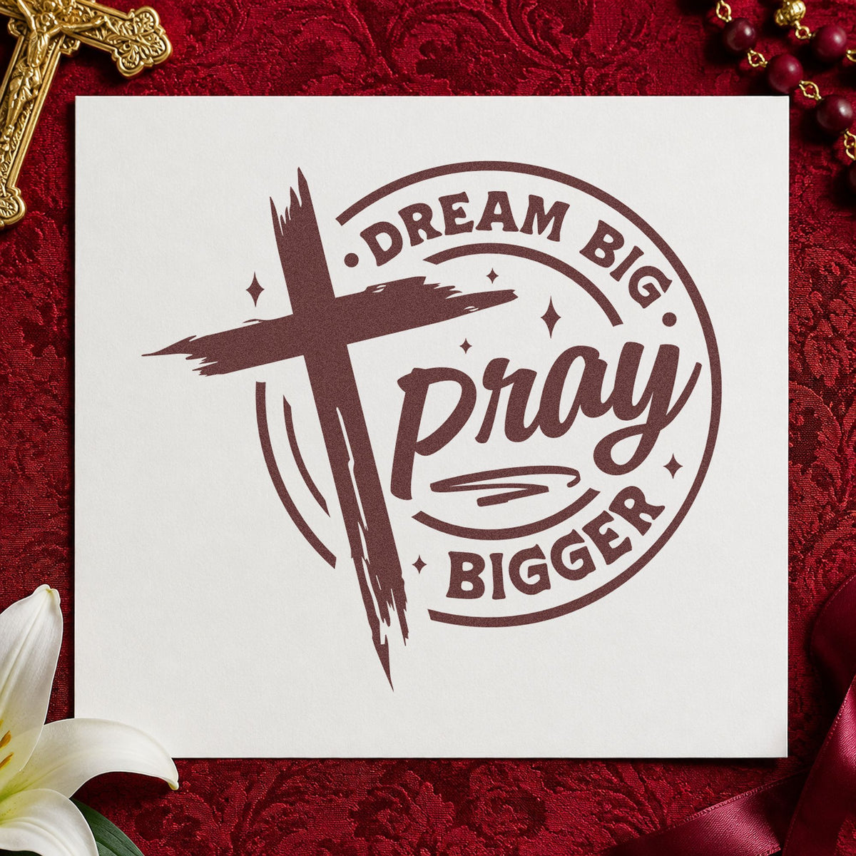 Dream Big Pray Bigger rubber stamp printed in brown ink, ready for goal scrapbooks and similar paper crafts.