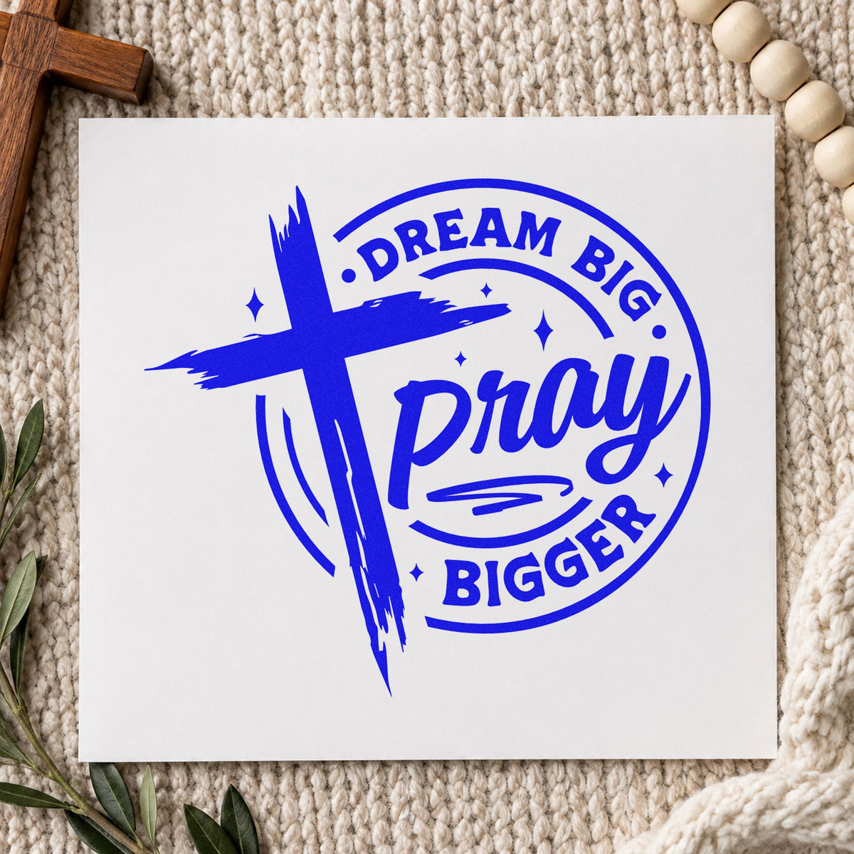 Dream Big Pray Bigger craft stamp in blue ink on cardstock, an easy option for round label seals.