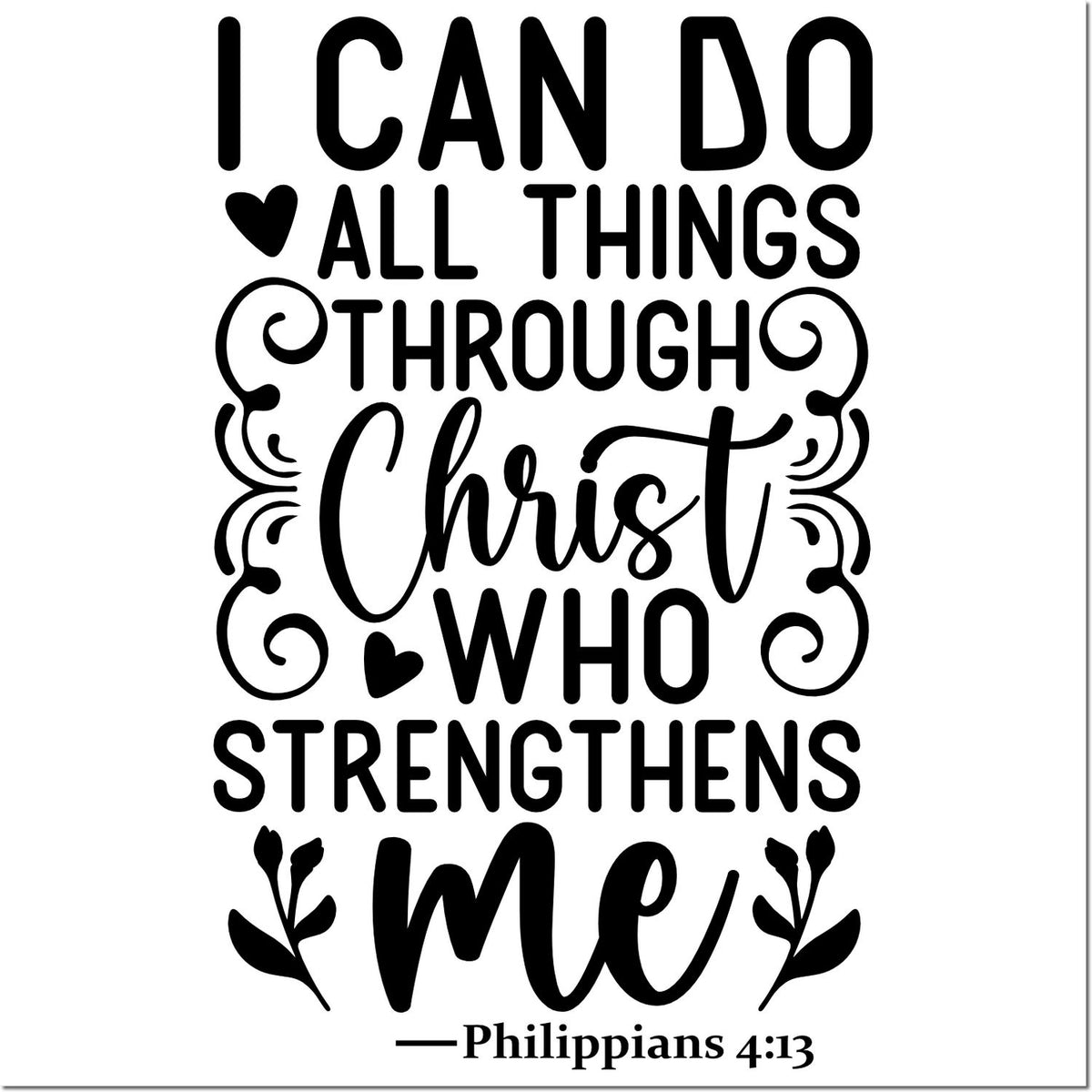 Black decorative stamp and seal design with Philippians 4:13 quote, hearts, swirls, and leaves on a white background.