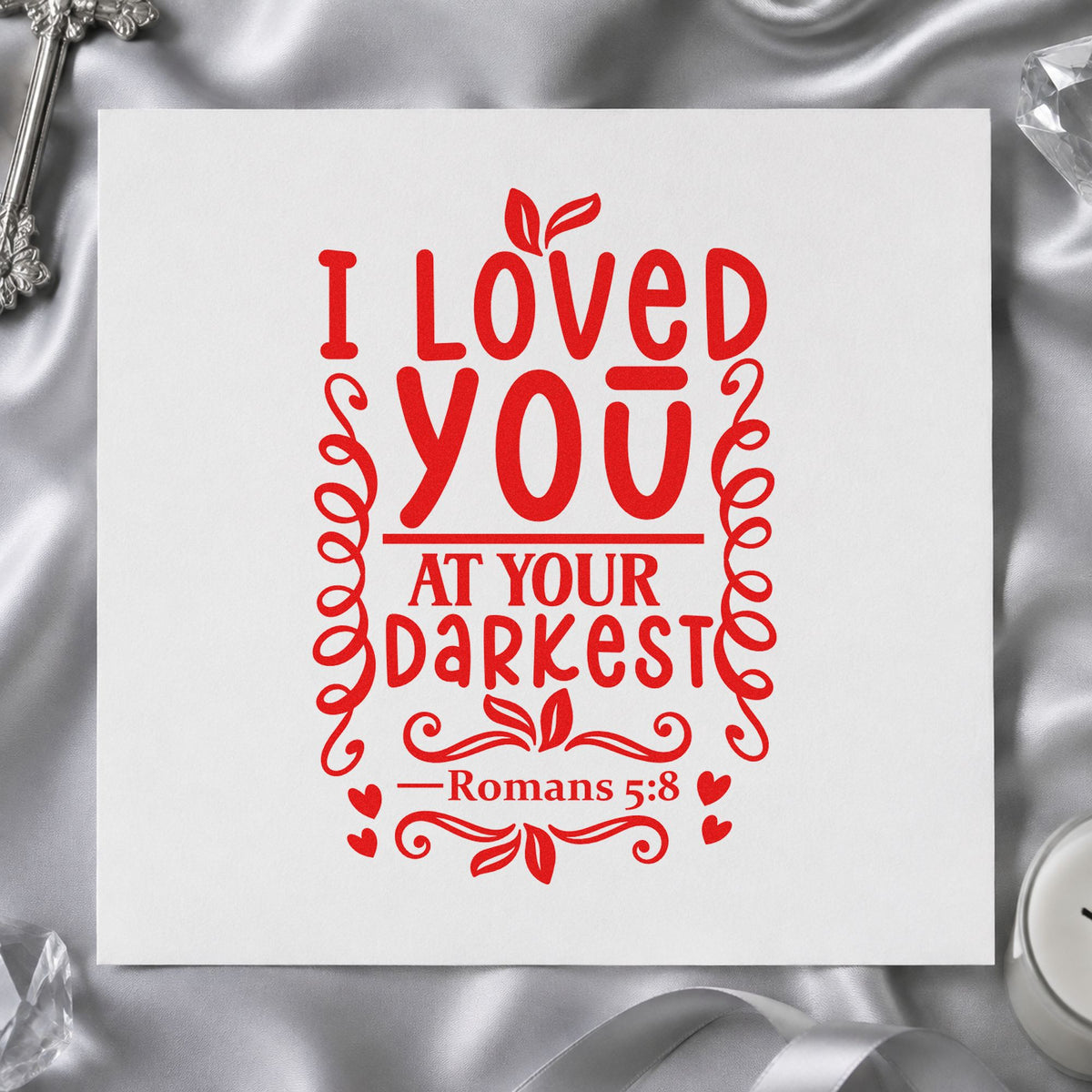 I Loved You at Your Darkest rubber stamp shown in red ink, stamped for projects such as journal cover stamping.