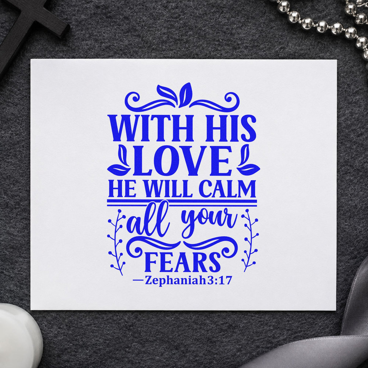 His Love Calms Your Fears craft stamp in blue ink on cardstock, an easy option for peaceful season pages.