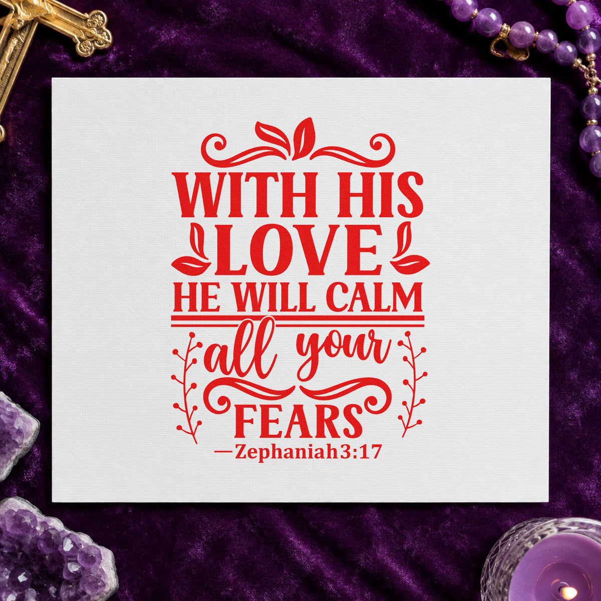His Love Calms Your Fears rubber stamp shown in red ink, stamped for projects such as counselor office cards.