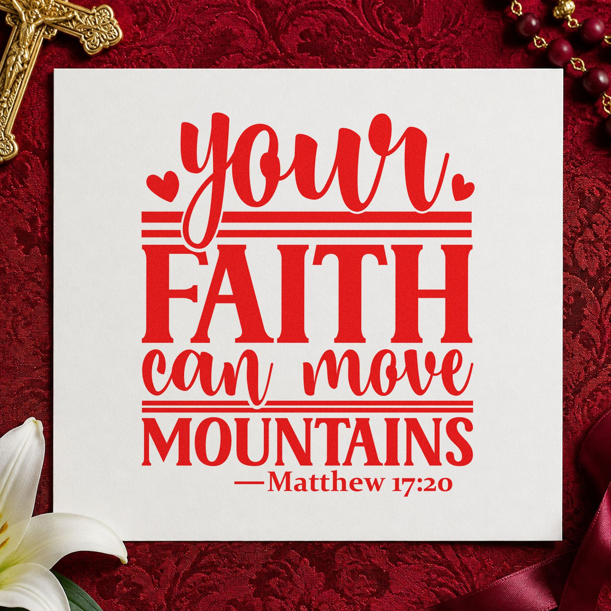 Your Faith Can Move Mountains rubber stamp shown in red ink, stamped for projects such as planner cover stamping.