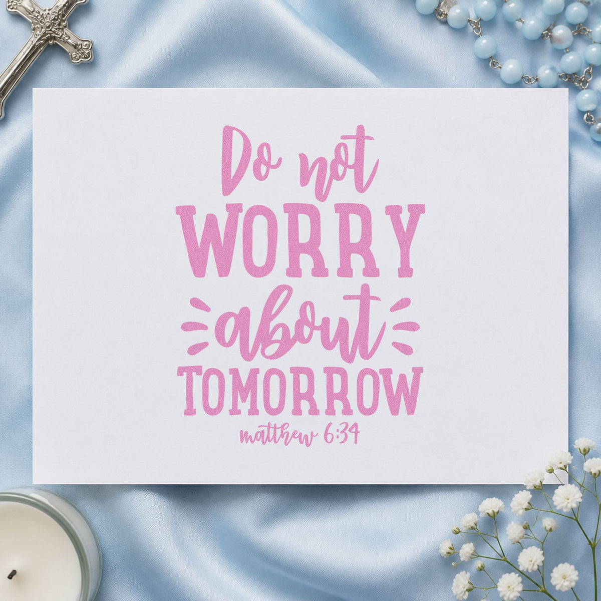 Do Not Worry About Tomorrow craft stamp in purple ink on cardstock, an easy option for test day notes.