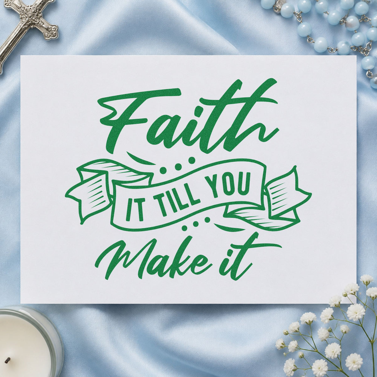 Faith Till You Make It craft stamp imprint in green ink on a handmade project, one idea being interview day notes.