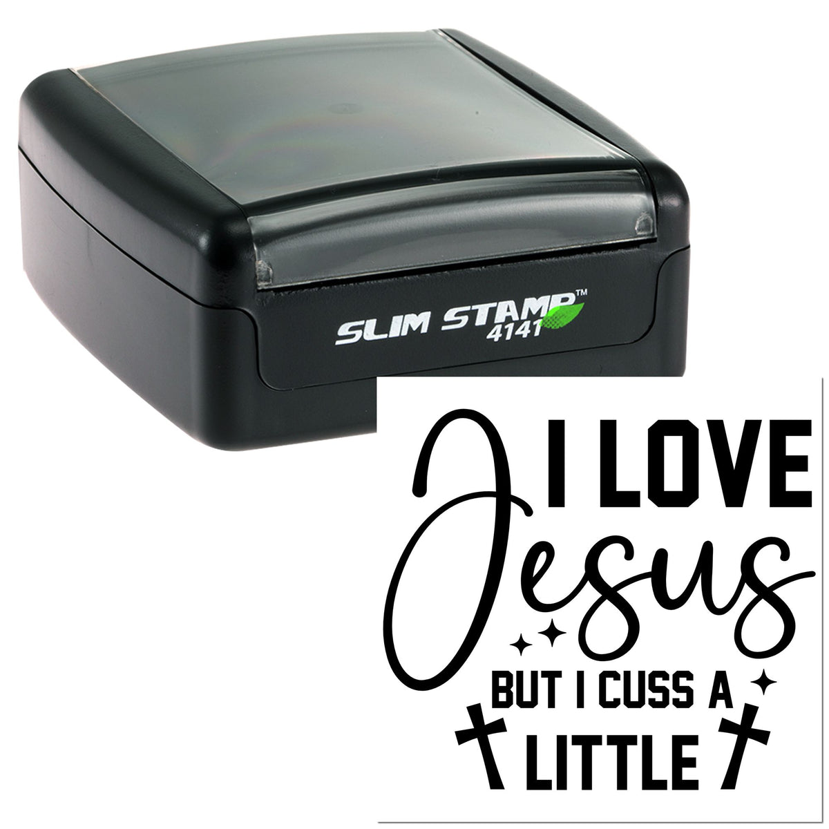 Black self-inking Slim Stamp 4141 beside a custom black seal reading I love Jesus but I cuss a little on white.