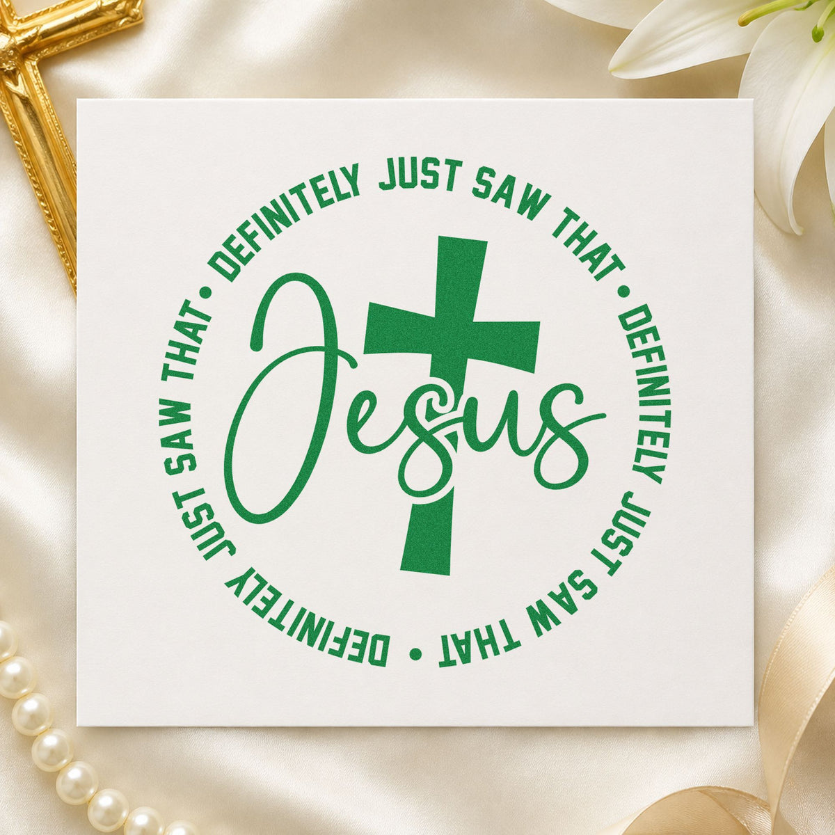 Jesus Definitely Saw That craft stamp imprint in green ink on a handmade project, one idea being canvas totes.