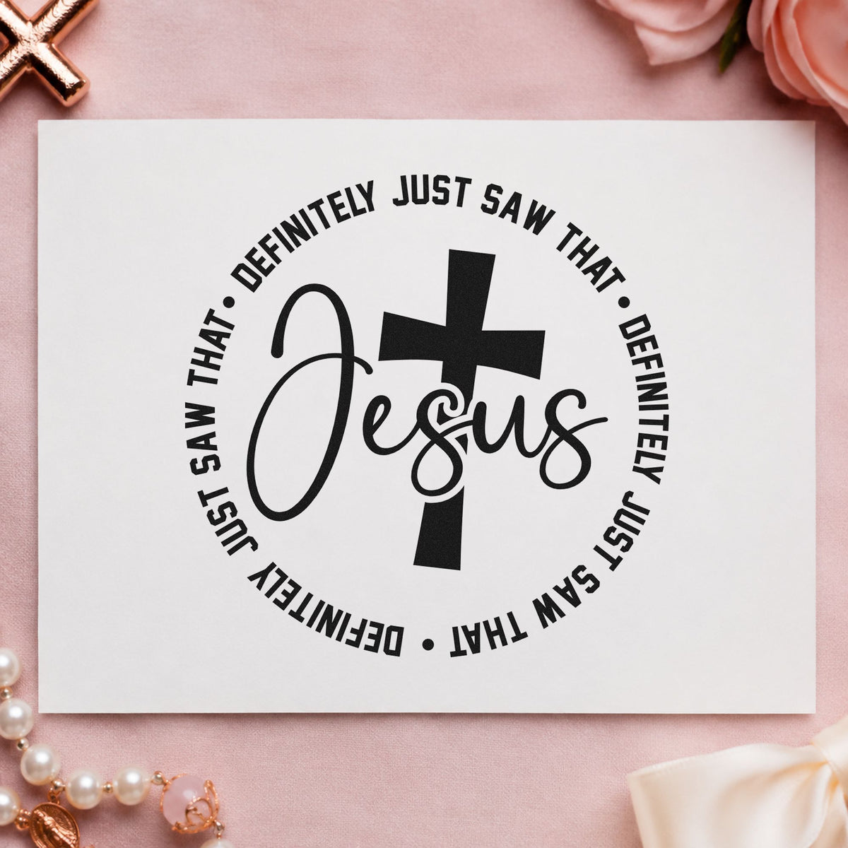 Jesus Definitely Saw That rubber stamp printed in black ink, ready for funny jesus cards and similar paper crafts.