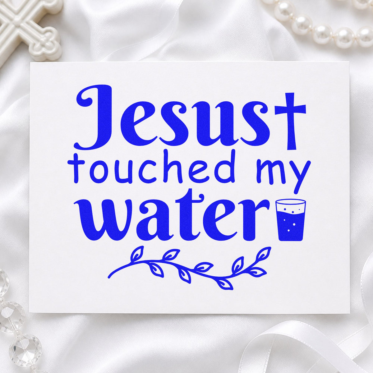 Jesus Touched My Water craft stamp in blue ink on cardstock, an easy option for canvas totes.