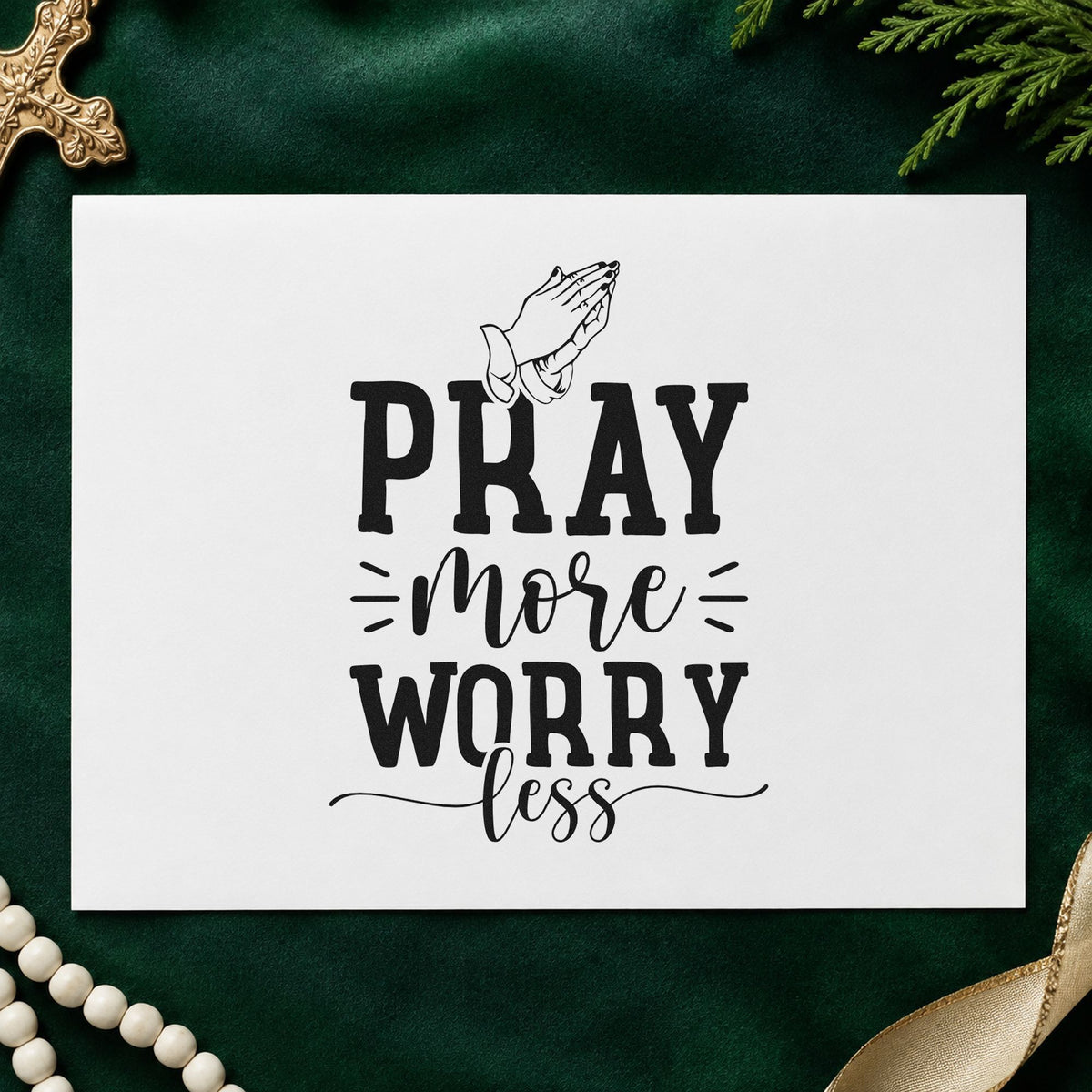 Pray More Worry Less Hands rubber stamp printed in black ink, ready for praying hands cards and similar paper crafts.