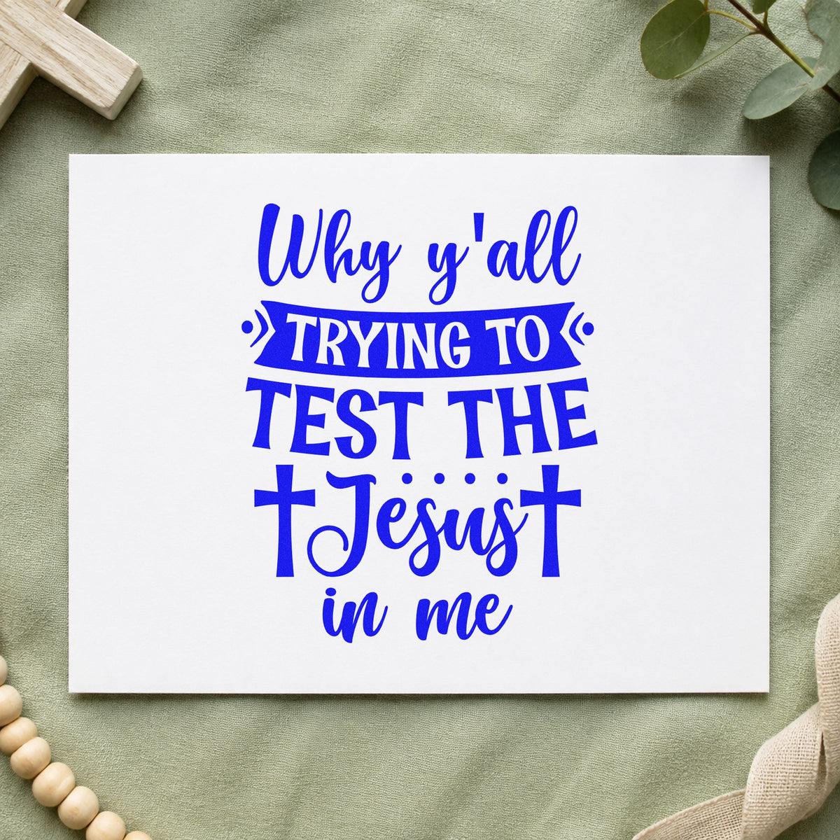 Why Y'all Test the Jesus craft stamp imprinted in blue ink on paper, a design suited to birthday gift tags.