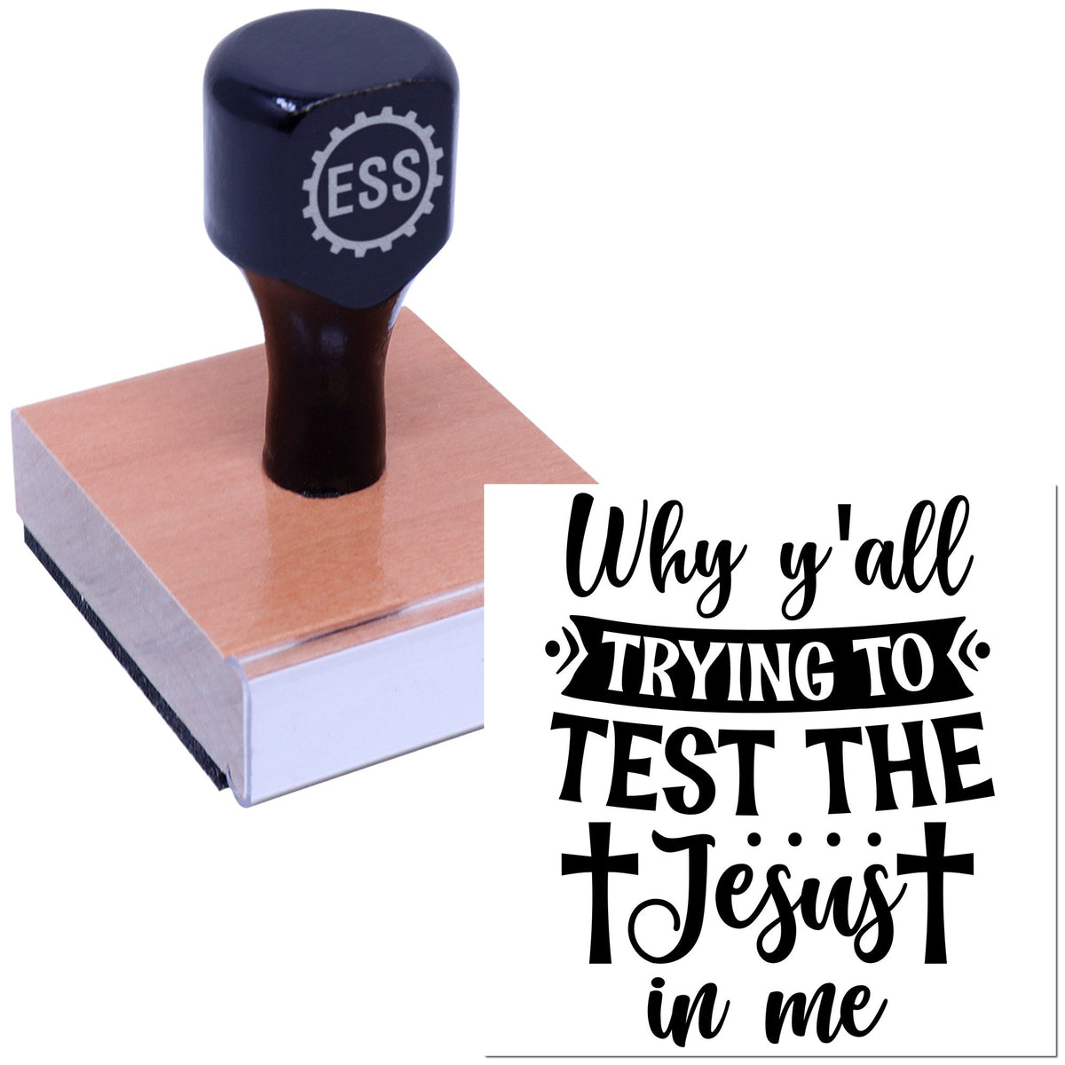 Dark navy ESS stamp seal on copper base beside black quote: "Why y'all trying to test the Jesus in me"
