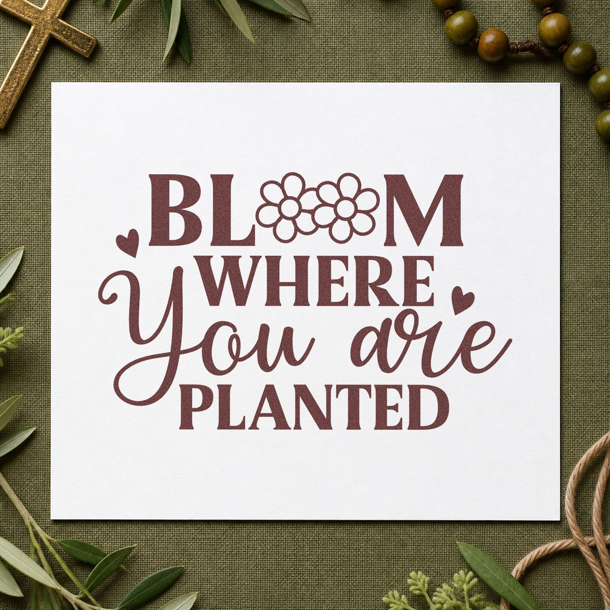 Bloom Where You Are Planted rubber stamp printed in brown ink, ready for garden markers and similar paper crafts.