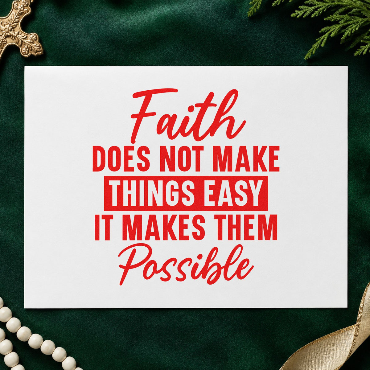 Faith Makes Things Possible rubber stamp shown in red ink, stamped for projects such as desk framed art.