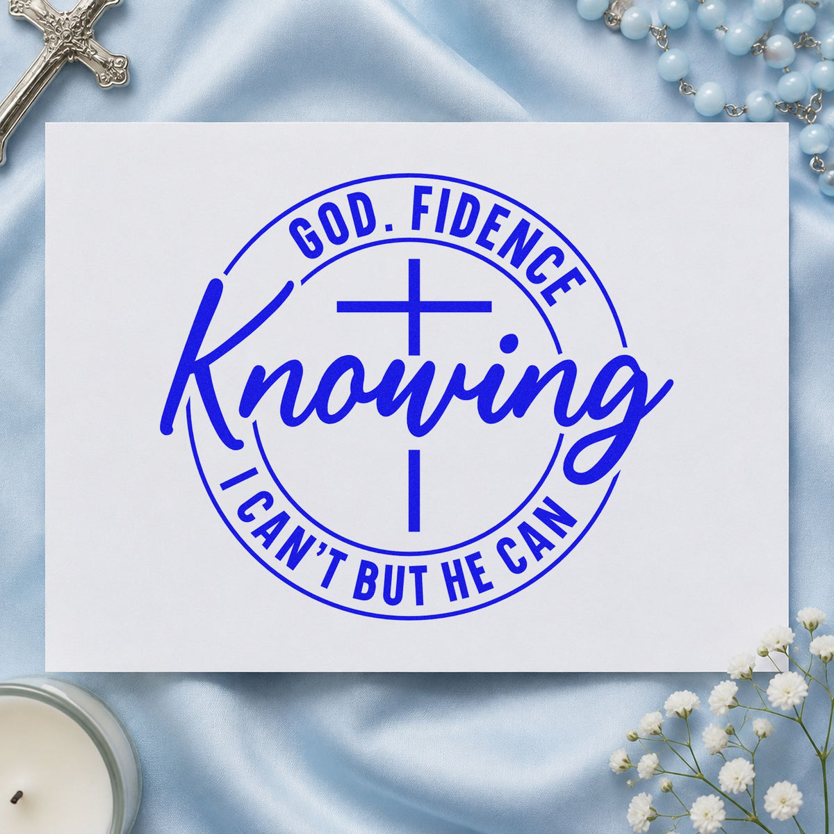 Godfidence Knowing He Can craft stamp imprinted in blue ink on paper, a design suited to round label seals.