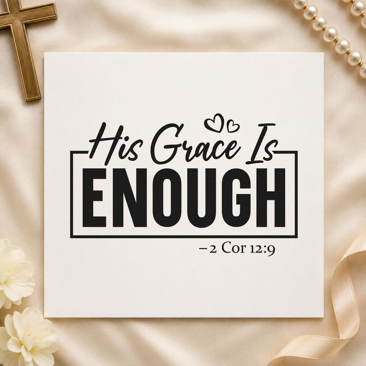 His Grace Is Enough rubber stamp printed in black ink, ready for sufficient grace cards and similar paper crafts.
