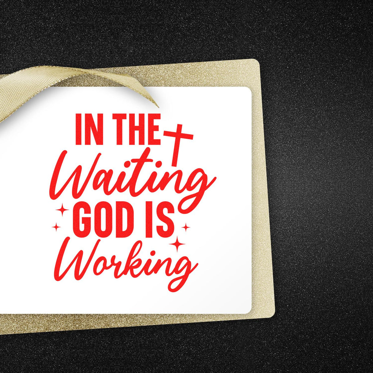 Custom stamp and seal product with red In the Waiting God Is Working text, white card, gold glitter border, and ribbon.