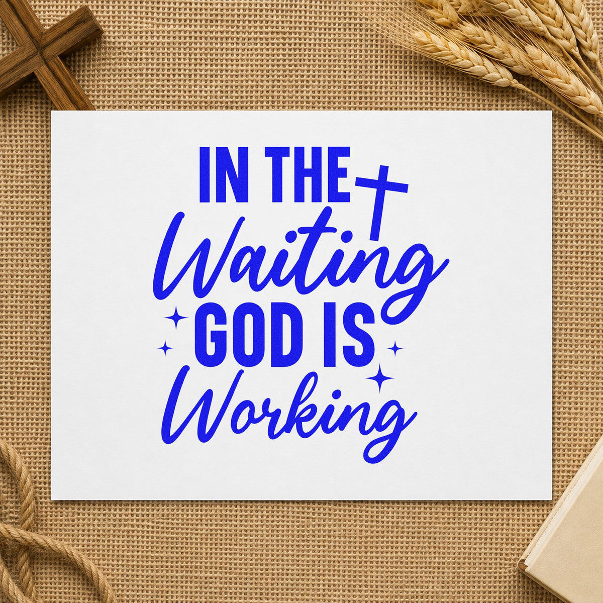 In the Waiting God Is Working craft stamp imprinted in blue ink on paper, a design suited to canvas totes.