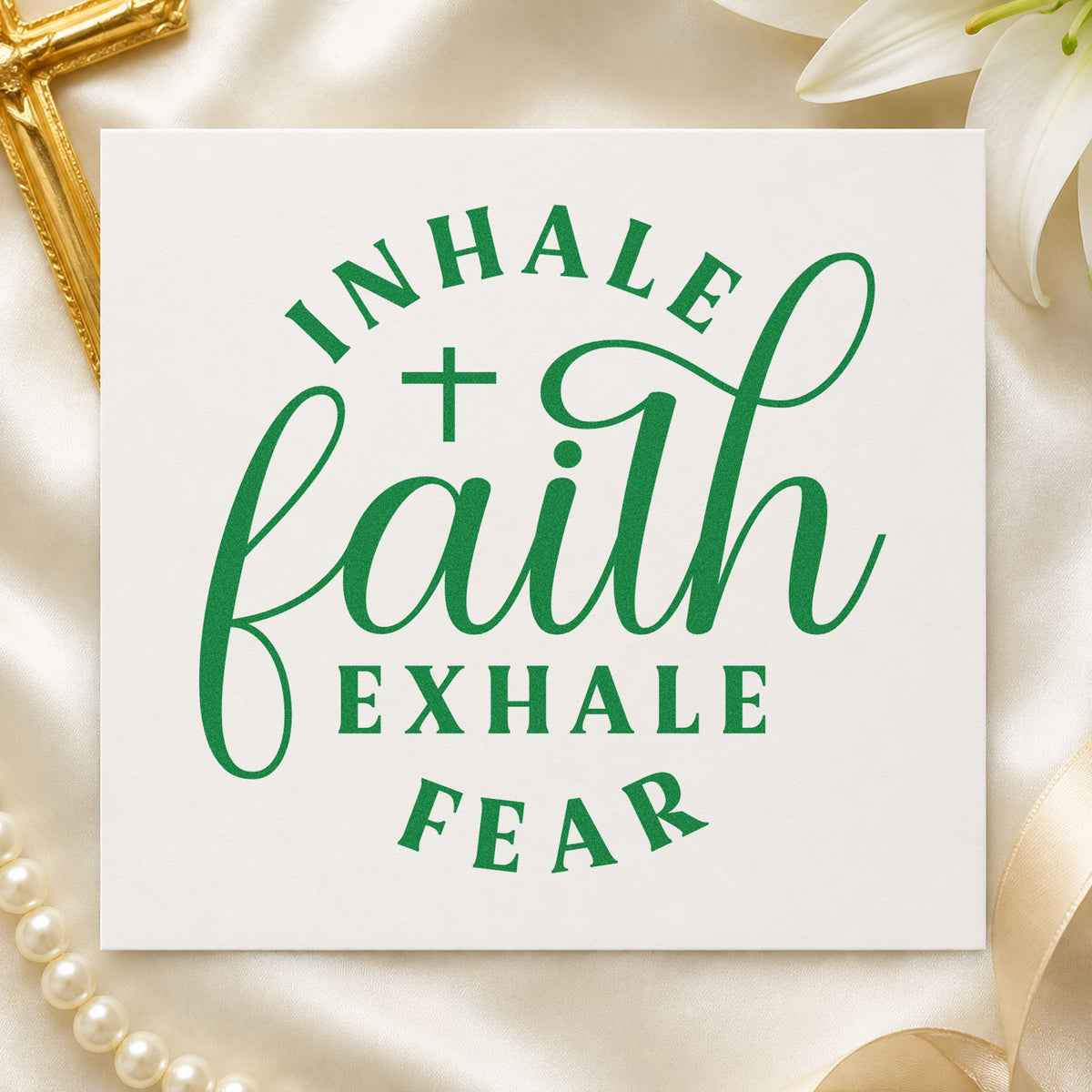 Inhale Faith Exhale Fear craft stamp imprint in green ink on a handmade project, one idea being test anxiety notes.