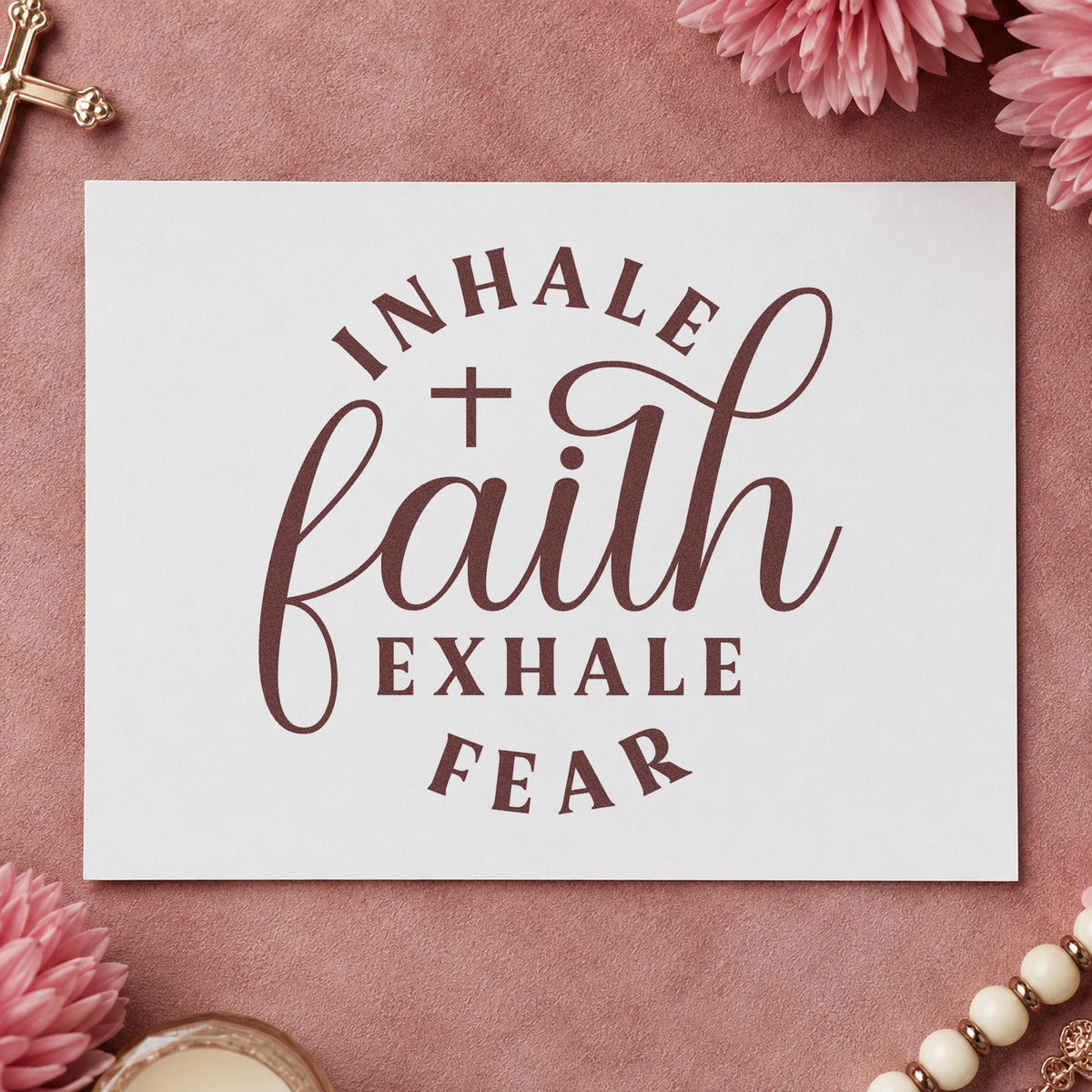 Inhale Faith Exhale Fear rubber stamp printed in brown ink, ready for calm down corner signs and similar paper crafts.