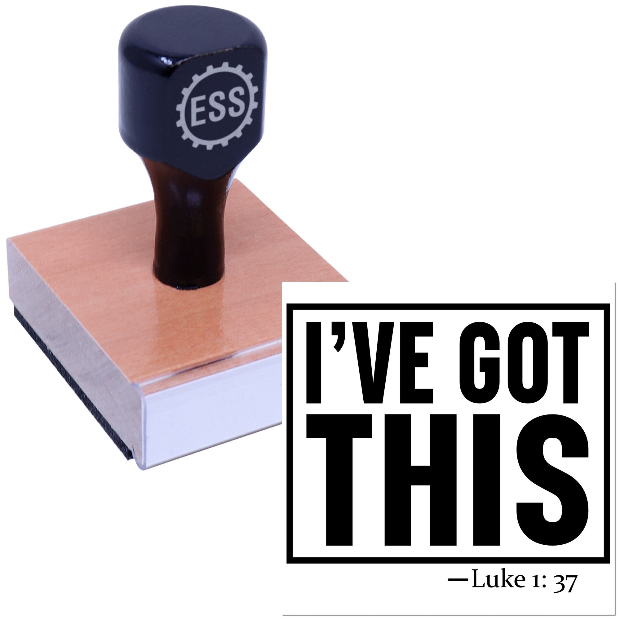 Dark blue rubber stamp and seal on wooden block with ESS logo and bold black IVE GOT THIS, Luke 1:37.