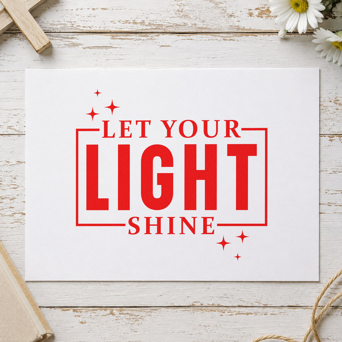 Let Your Light Shine rubber stamp shown in red ink, stamped for projects such as teacher gifts.