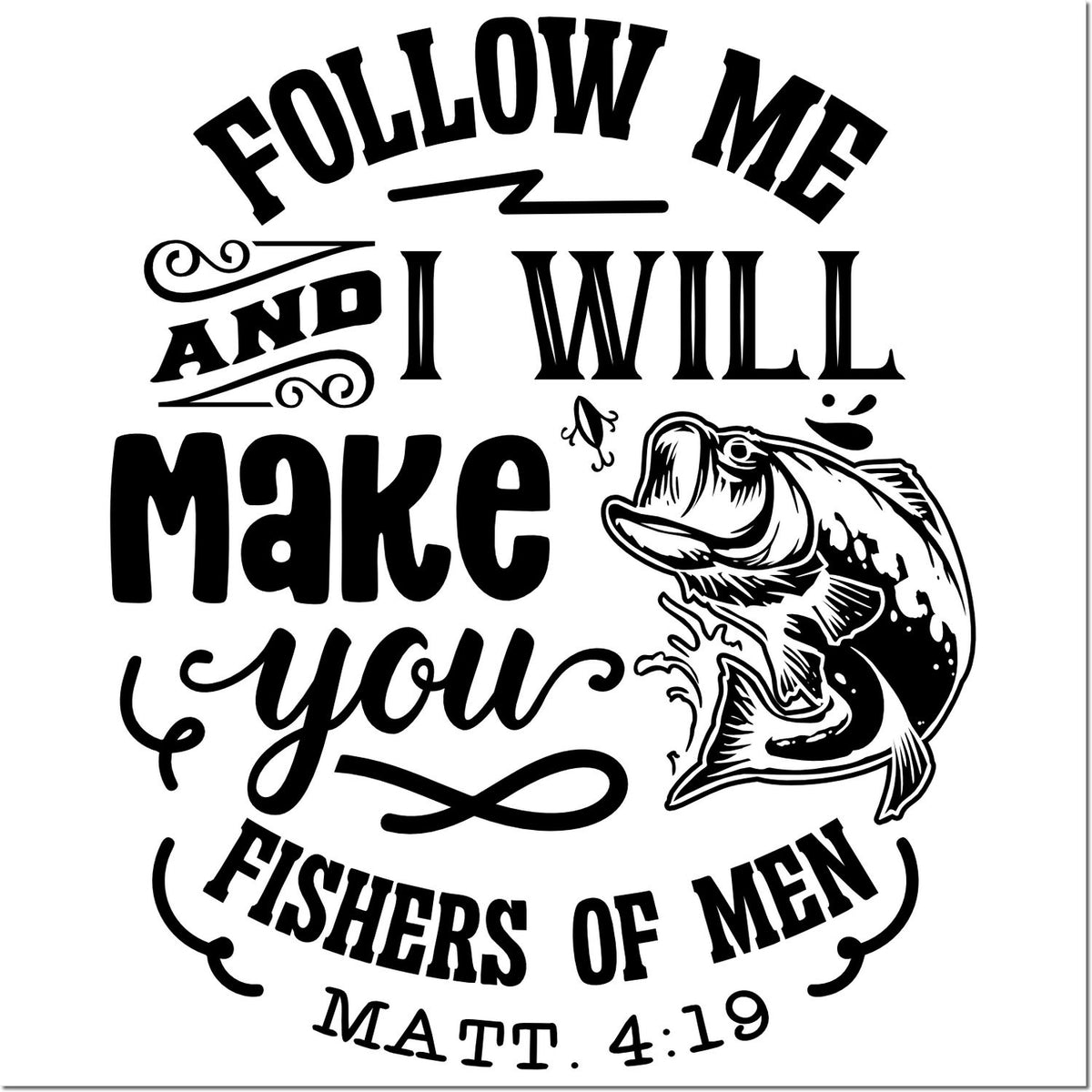 Black-and-white fishing stamp seal with leaping bass and scripture: Follow Me and I Will Make You Fishers of Men, Matthew 4:19.
