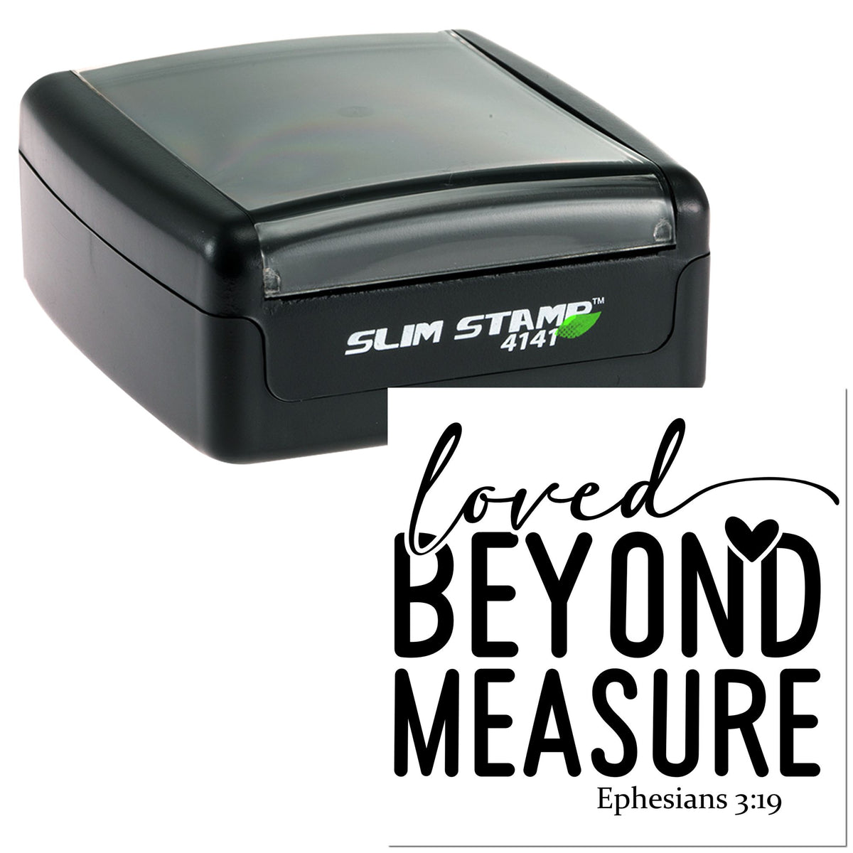 Black Slim Stamp 4141 self-inking stamp with clear top and custom seal reading loved beyond measure Ephesians 3:19