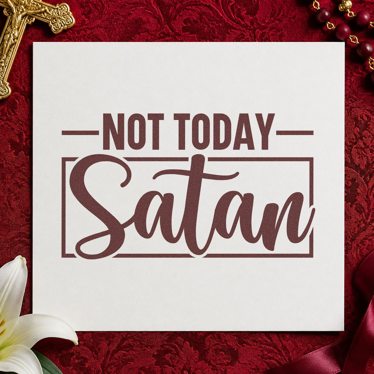 Not Today Satan rubber stamp printed in brown ink, ready for victory pages and similar paper crafts.