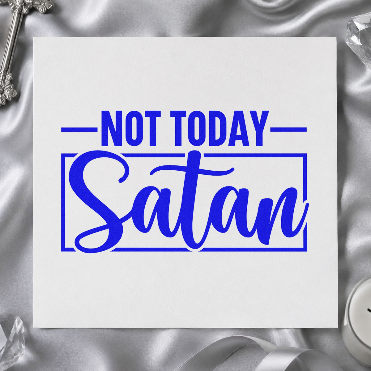 Not Today Satan craft stamp imprinted in blue ink on paper, a design suited to first cup coffee gifts.
