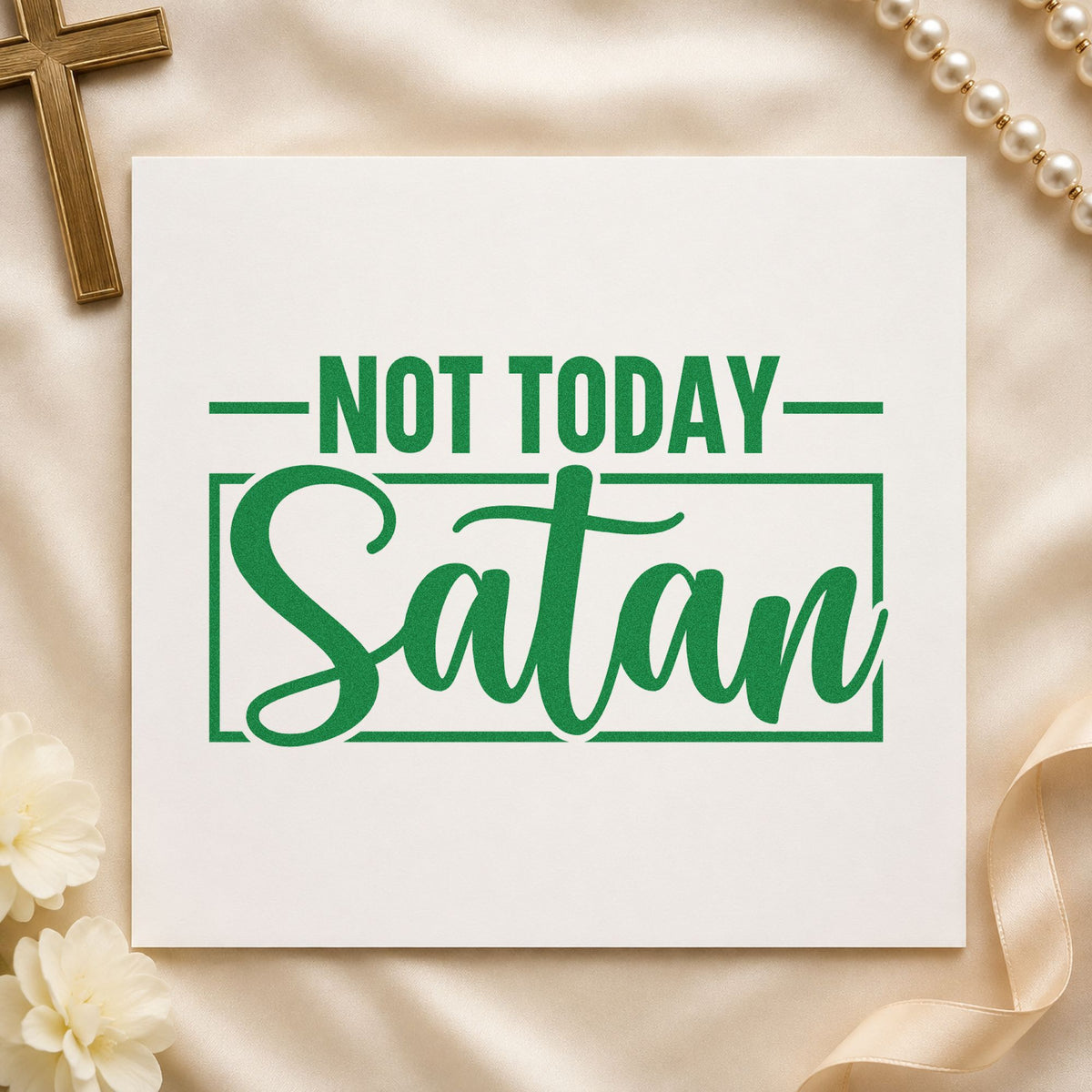 Not Today Satan craft stamp imprint in green ink on a handmade project, one idea being door hanger crafts.