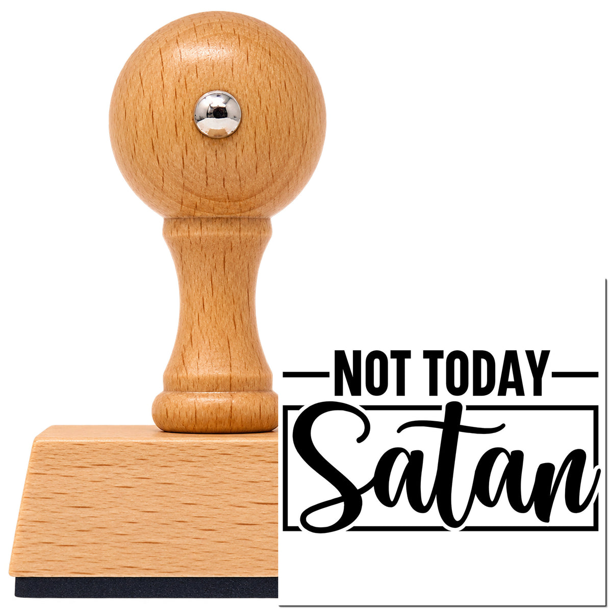 Vintage Pro beech wood stamp with a round knob handle, shown with its black Not Today Satan Frame Accent imprint on white.