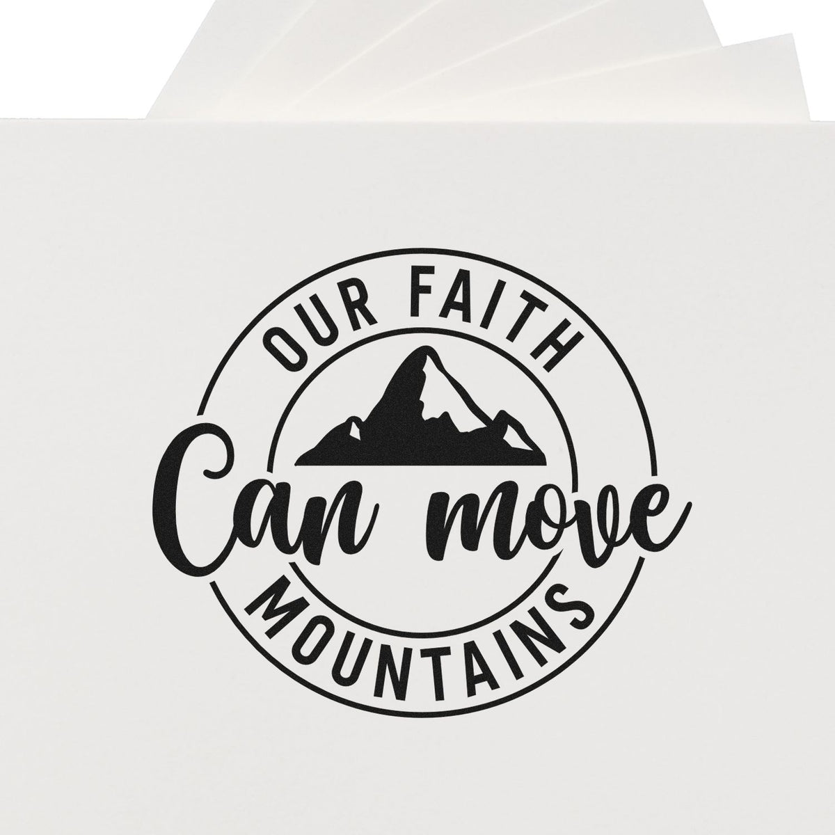 Black circular stamp seal on white paper, featuring a mountain icon and Our Faith Can Move Mountains text.