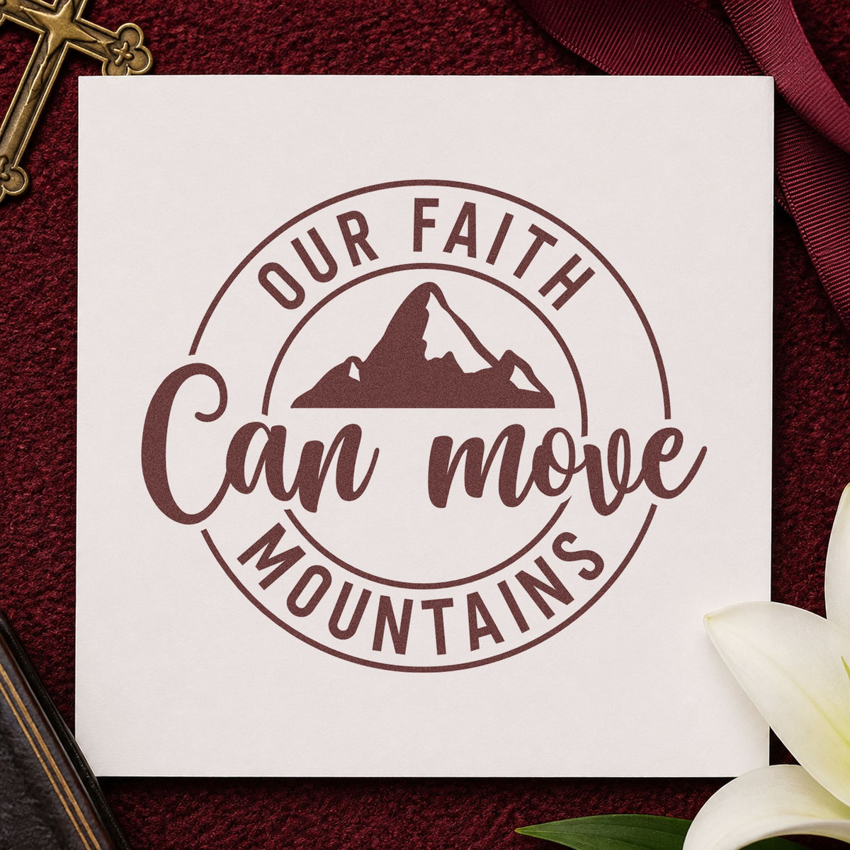 Faith Can Move Mountains rubber stamp printed in brown ink, ready for group trip pages and similar paper crafts.