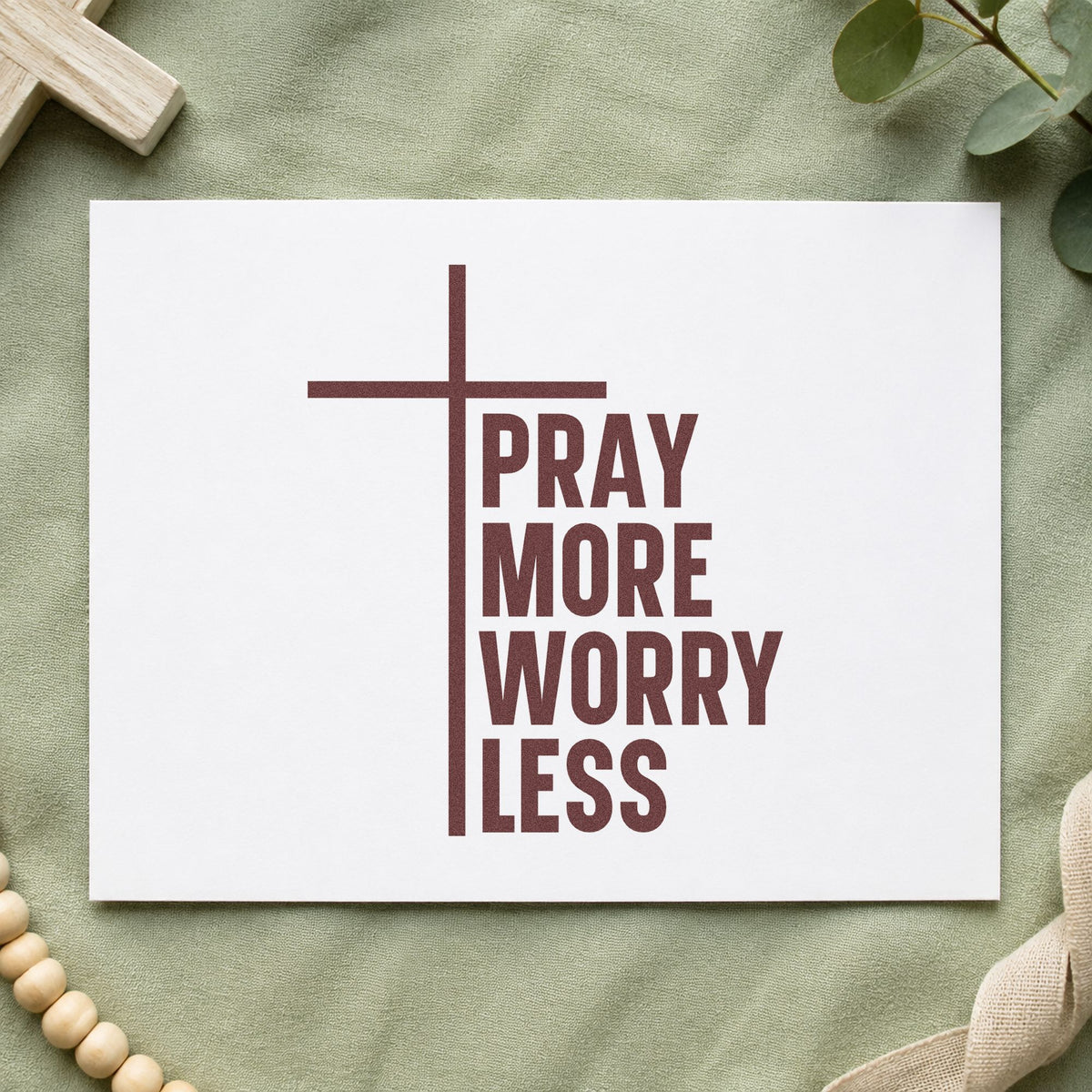 Pray More Worry Less rubber stamp printed in brown ink, ready for calm season pages and similar paper crafts.