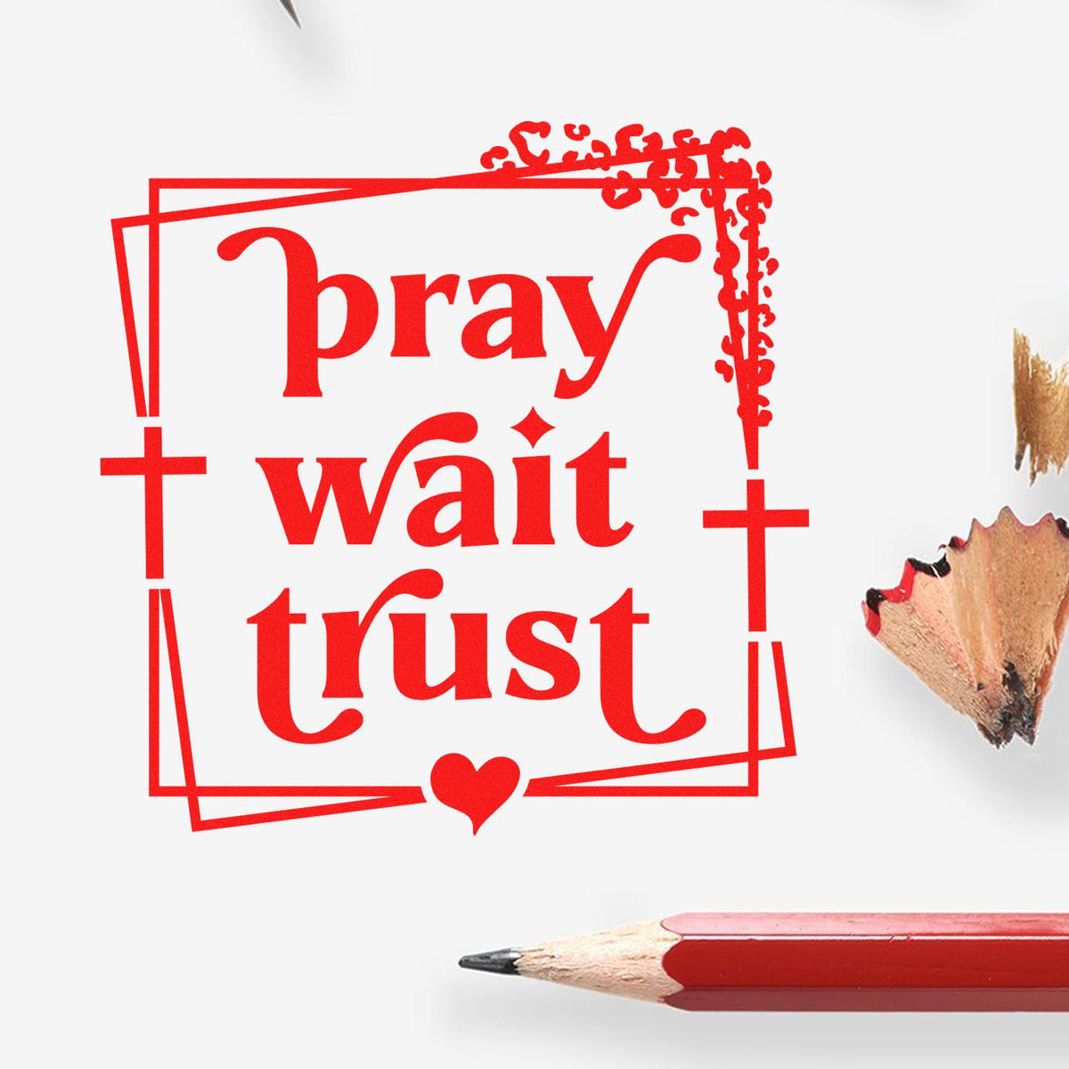 Red pray wait trust stamp and seal design with heart, ornate border, and pencil on white background